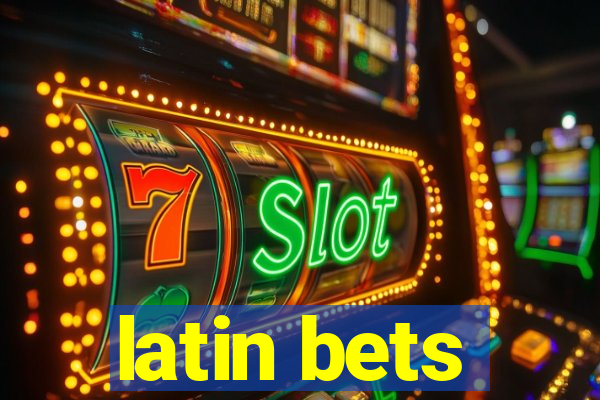 latin bets